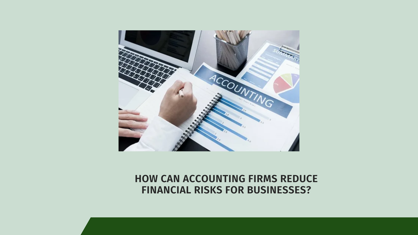 How Can Accounting Firms Reduce Financial Risks for Businesses?
